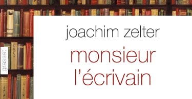 joachim zelter monsieur l'écrivain