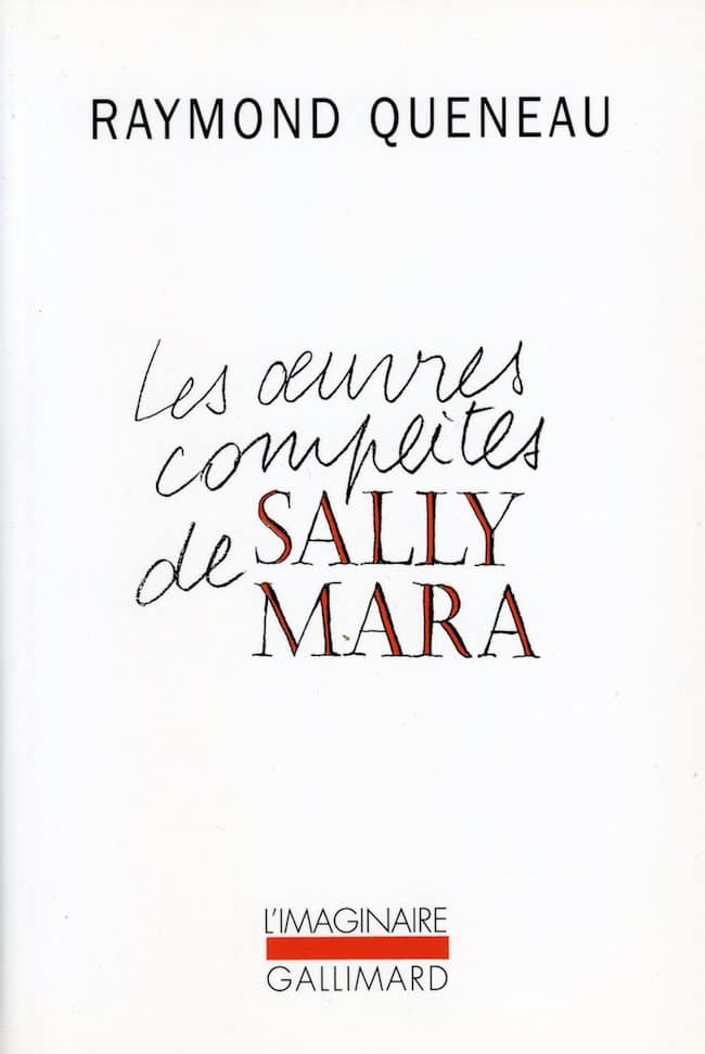 Raymond Queneau, Les œuvres complètes de Sally Mara