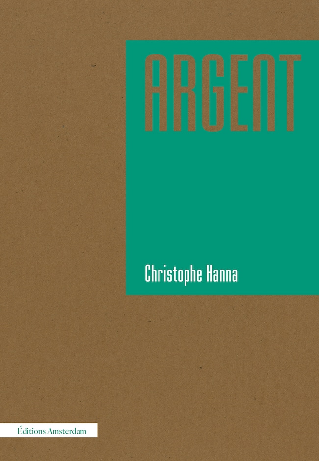 Christophe Hanna, Argent