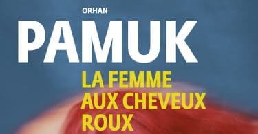 Orhan Pamuk, La femme aux cheveux roux.
