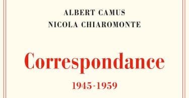 Albert Camus et Nicola Chiaromonte, Correspondance 1945-1959