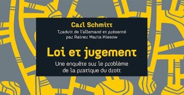 Carl Schmitt, Loi et jugement. Une enquête sur le problème de la pratique du droit