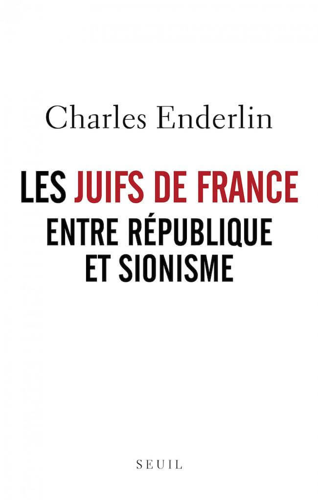 Charles Enderlin, Les Juifs de France entre République et sionisme
