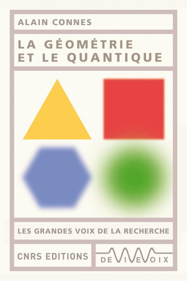 Alain Connes, La géométrie et le quantique