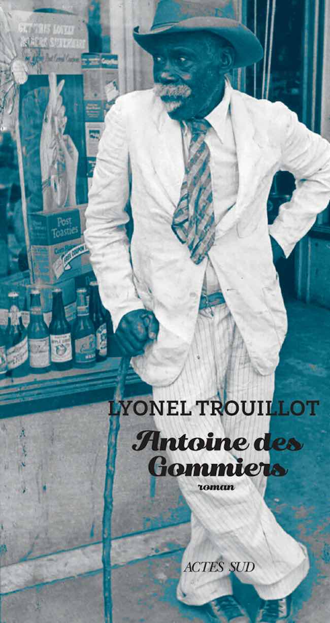 Antoine des Gommiers, le nouveau roman de Lyonel Trouillot