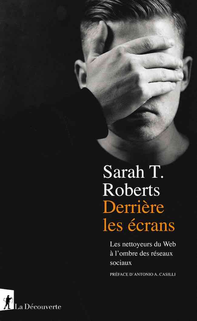 Derrière les écrans, de Sarah T. Roberts : les nettoyeurs du web