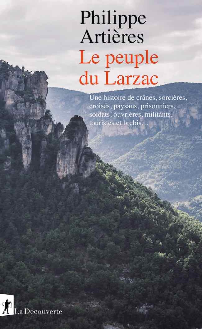 Le peuple du Larzac, de Philippe Artières : Gardarem lou Larzac