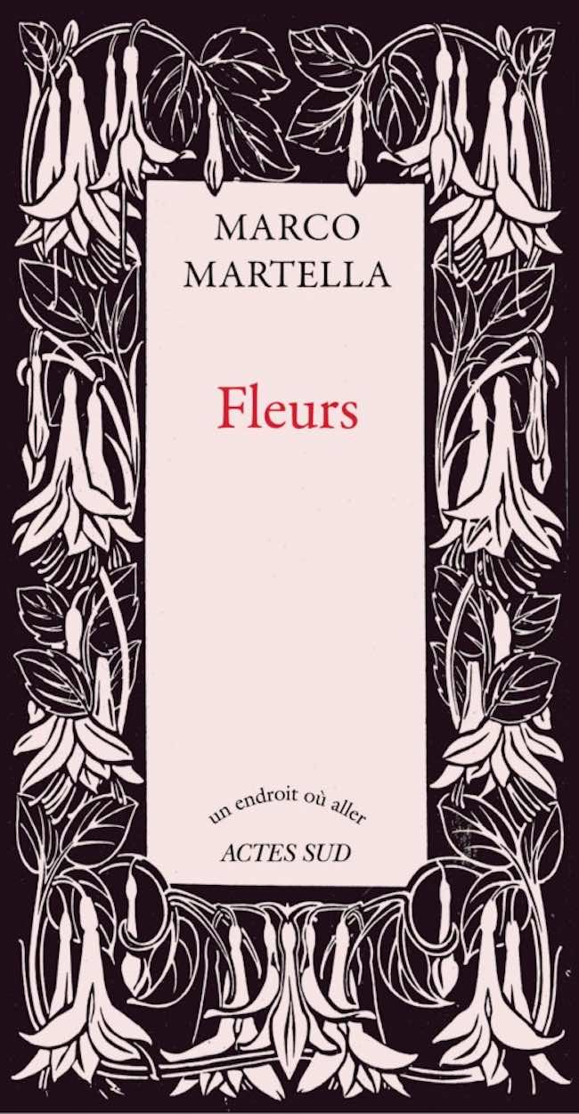 Fleurs, de Marco Martella : inventeurs de jardins