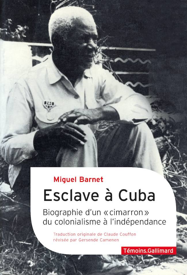 Esclave à Cuba, de Miguel Barnet : Esteban Montejo, esclave en fuite