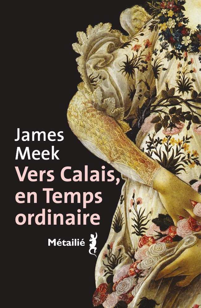 Vers Calais, en Temps ordinaire, de James Meek : la croix et la bannière