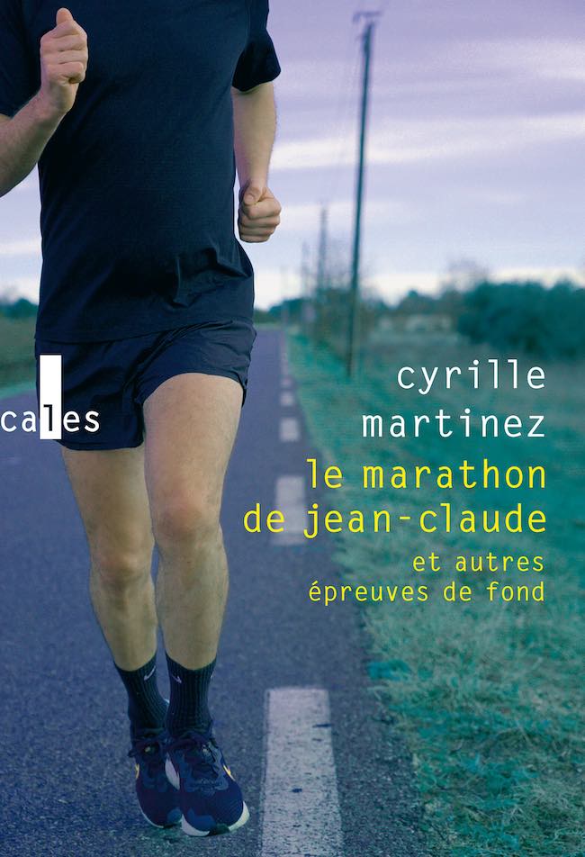 Le marathon de Jean-Claude, de Cyrille Martinez : athlètes sans qualité