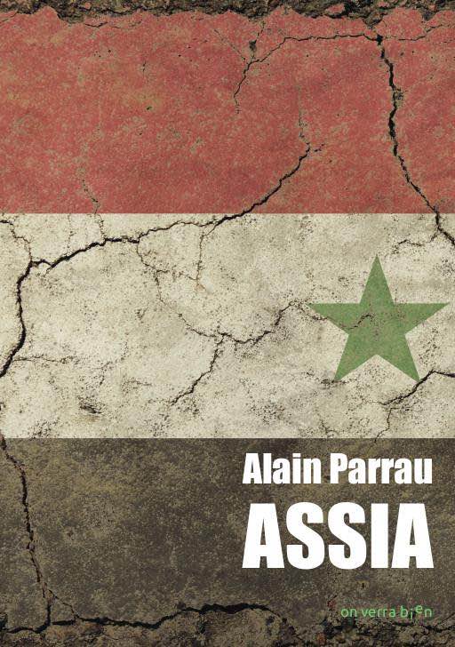 Assia, le premier roman d'Alain Parrau : temps mêlés