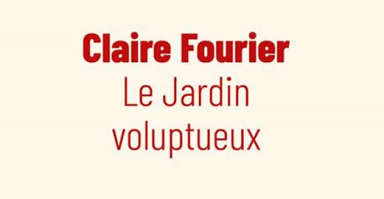 Le jardin voluptueux, de Claire Fourier : l'amant de dame Clarisse