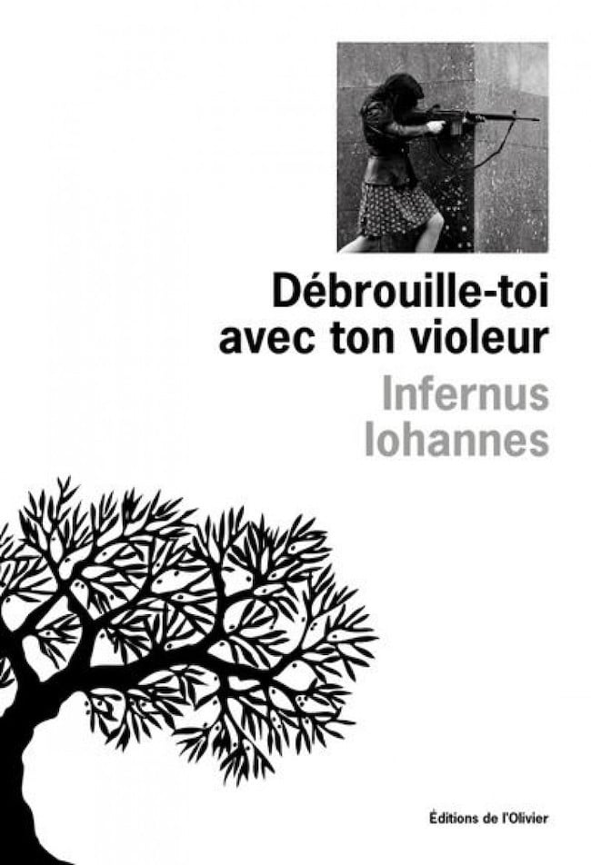 Débrouille-toi avec ton violeur, d'Infernus Iohannes