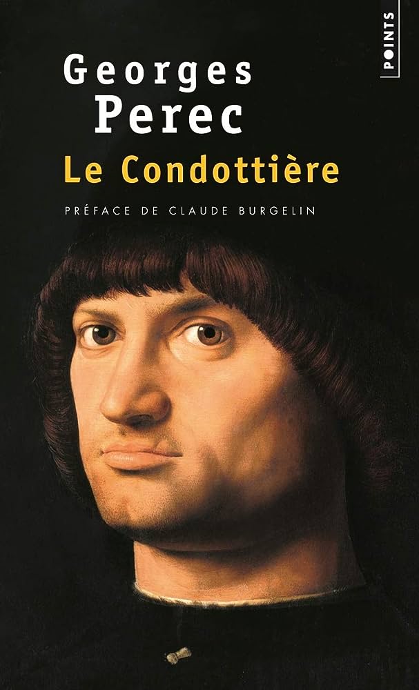 Couverture de "Le Condottière", de Georges Perec, Préface de Claude Burgelin © Points