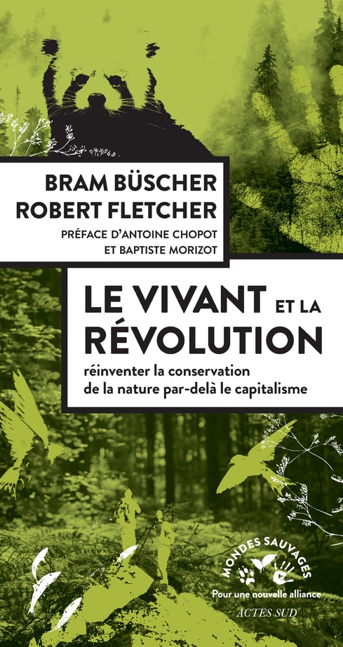 Bram Büscher et Robert Fletcher | Le Vivant et la révolution