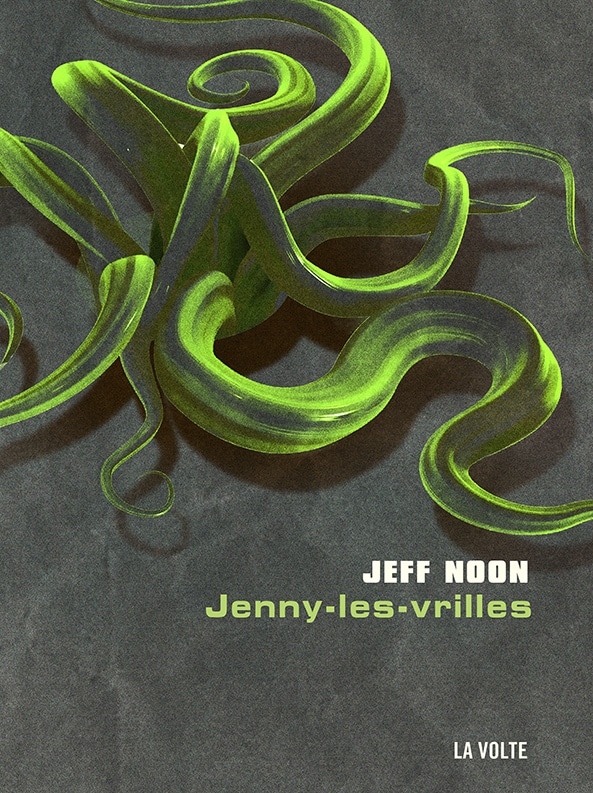 Jenny-les-vrilles, Jeff Noon