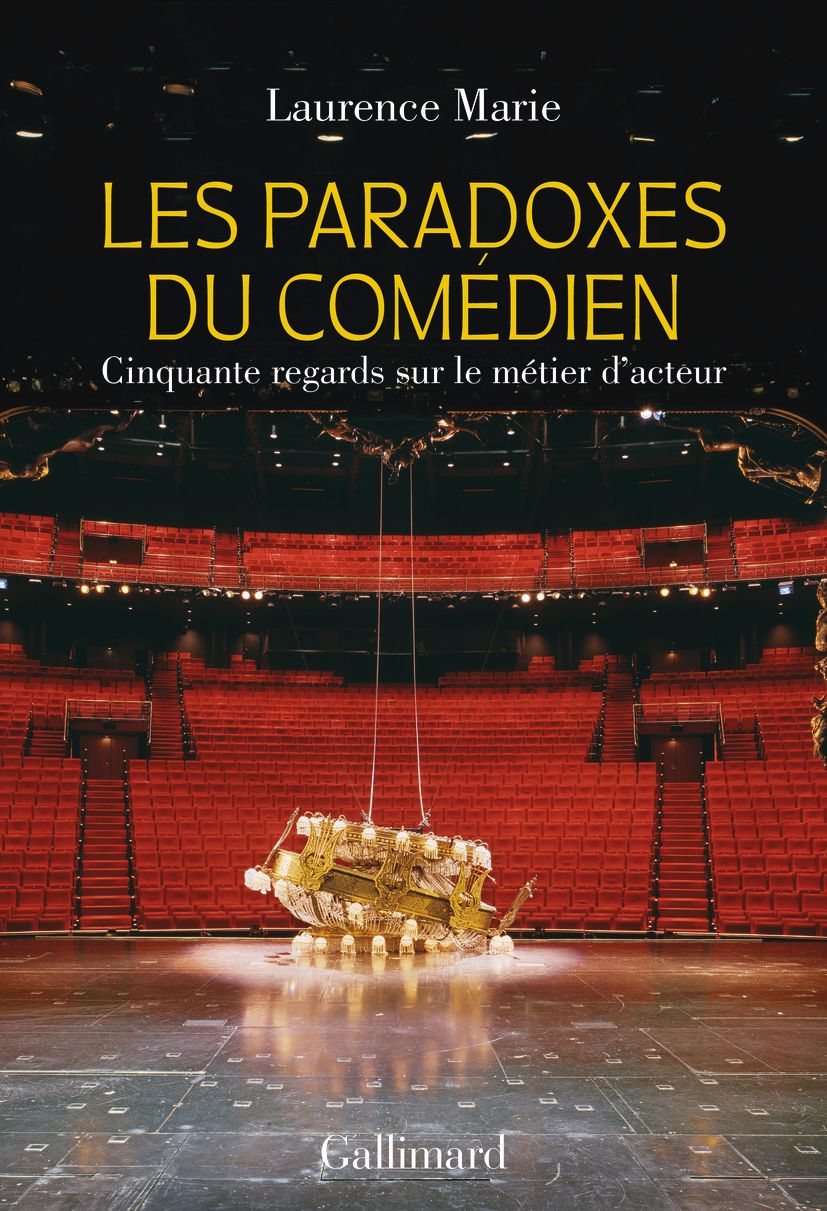 Laurence Marie (dir.), Les Paradoxes du comédien. Cinquante regards sur le métier d’acteur