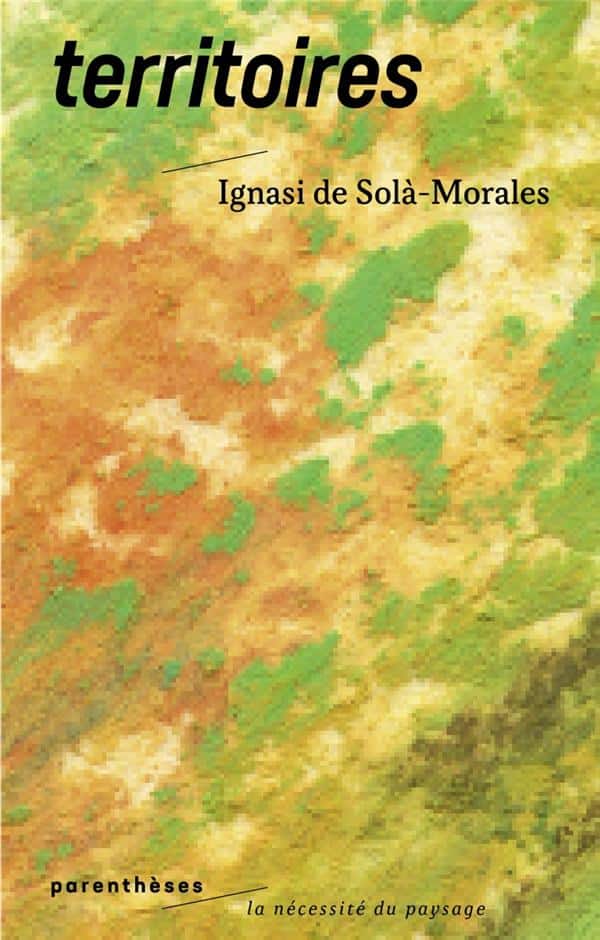 Ignasi de Solà-Morales, Territoires